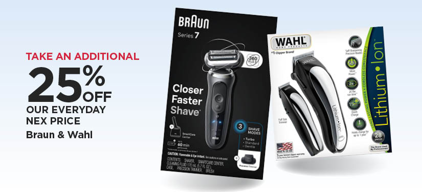 Take An Additional 25% Off Our Everyday NEX Price Braun & Wahl